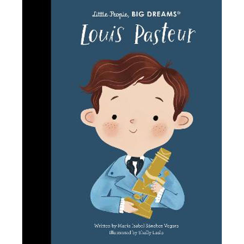 Louis Pasteur: Volume 96 (Hardback) - Maria Isabel Sanchez Vegara
